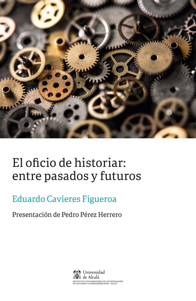 El oficio de historiar, de Cavieres Figueroa, Eduardo | portada del libro