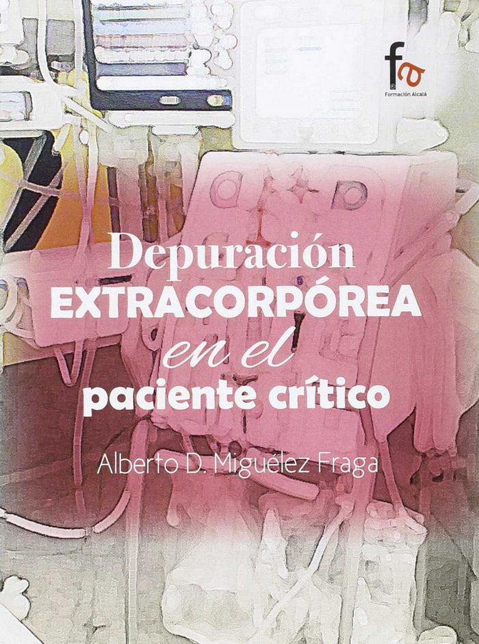 DEPURACION EXTRACORPOREA EN EL PACIENTE CRITICO, de MIGUELEZ FRAGA, ALBERTO | portada del libro