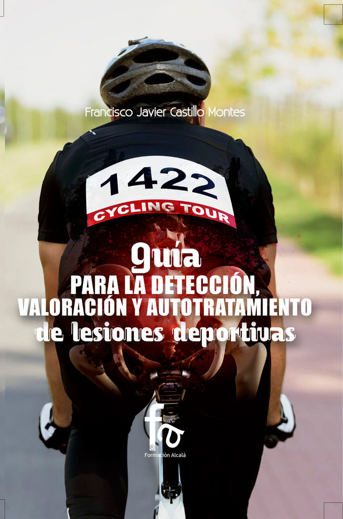GUIA PARA LA DETECCION, VALORACION Y AUTOTRATAMIENTO DE LESIONES DEPORTIVAS, de CASTILLO MONTES, FRANCISCO JAVIER | portada d