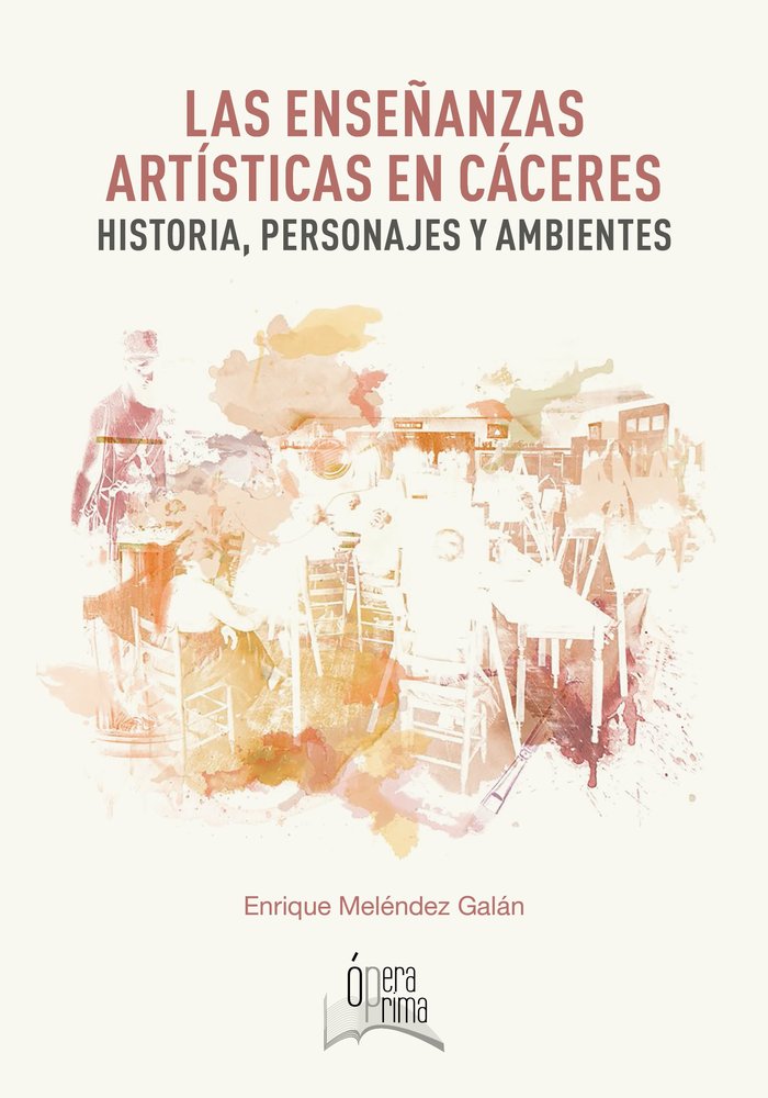 Las enseñanzas artísticas en Cáceres: Historia, personajes y ambientes, de Meléndez Galán, Enrique | portada del libro