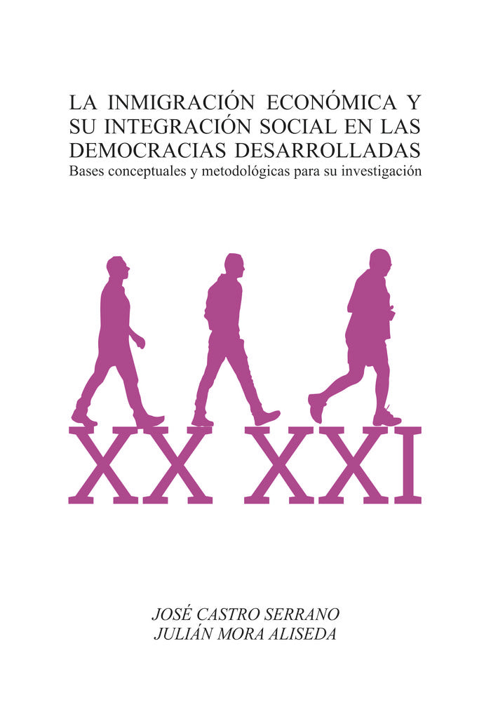 La inmigración económica y su integración social en las democracias desarrolladas. bases conceptuale | portada del libro