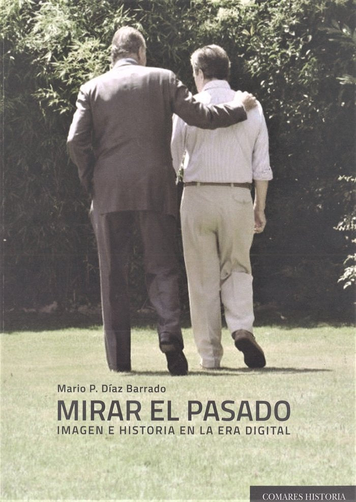 Mirar el pasado., de Díaz Barrado, Mario Pedro | portada del libro