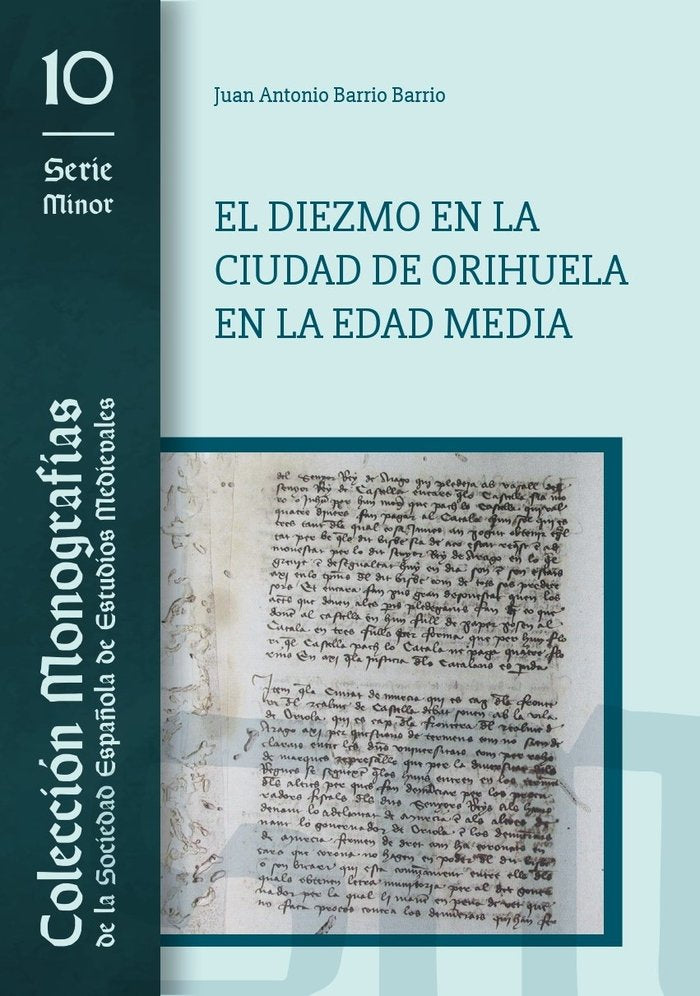 El diezmo en la ciudad de Orihuela en la Edad Media, de BARRIO BARRIO | portada del libro