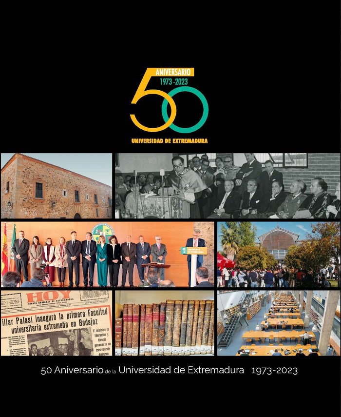 50 Aniversario de la Universidad de Extremadura 1973-2023, de PINILLA GARCIA, ALFONSO | portada del libro