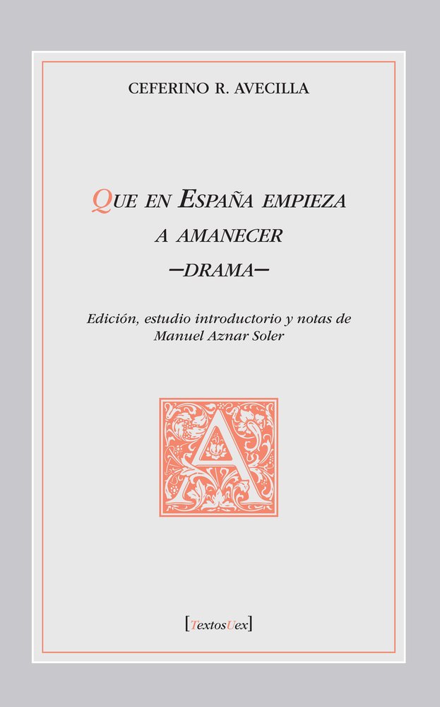 QUE EN ESPAÑA EMPIEZA A AMANECER - DRAMA, de AVECILLA | portada del libro