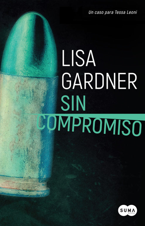 Sin compromiso (Tessa Leoni 2), de Gardner, Lisa | portada del libro