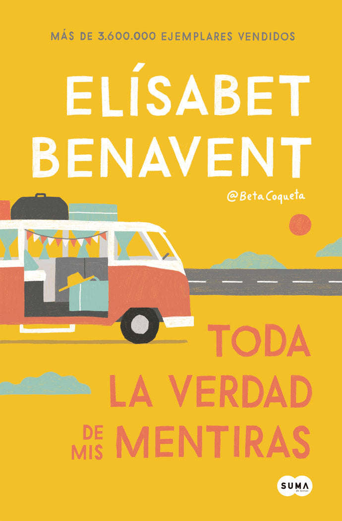 Toda la verdad de mis mentiras, de Benavent, Elísabet | portada del libro
