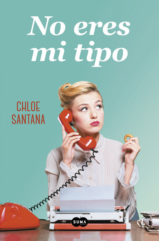 NO ERES MI TIPO, de SANTANA | portada del libro