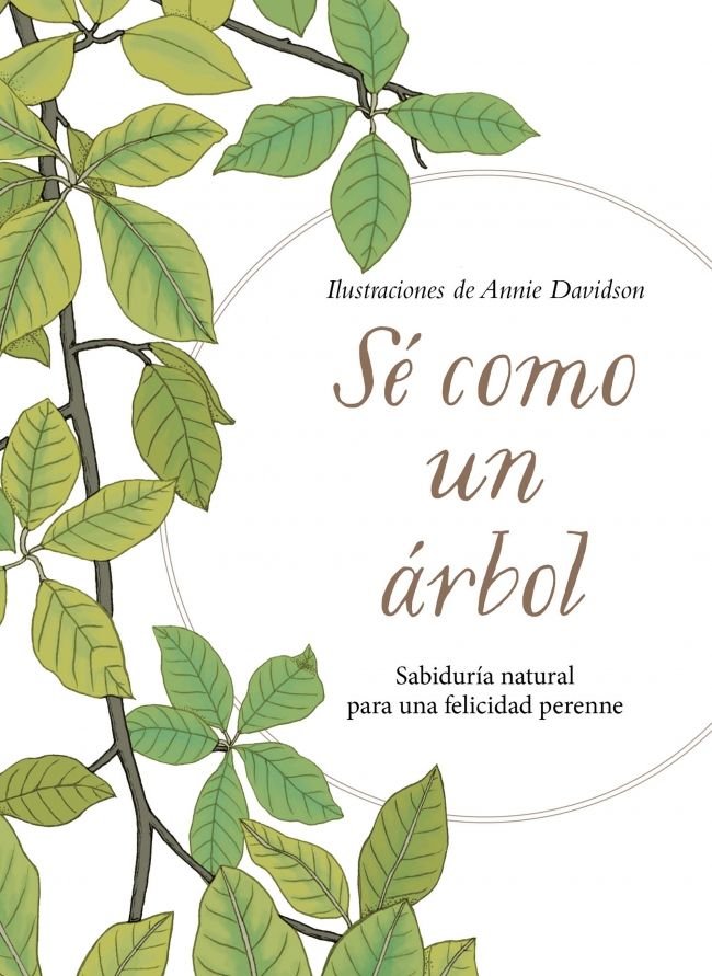 Sé como un árbol, de Davidson, Annie | portada del libro