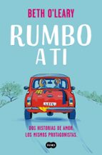 Rumbo a ti, de Beth O'Leary | portada del libro