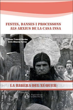 Festes, danses i processons als arxius de la Casa Insa, de Trescolí Bordes, Oreto | portada del libro
