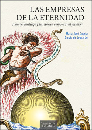 LAS EMPRESAS DE LA ETERNIDAD JUAN DE SANTIAGO Y LA RETORICA, de CUESTA GARCIA DE LEONARDO, Mª JOSE | portada del libro