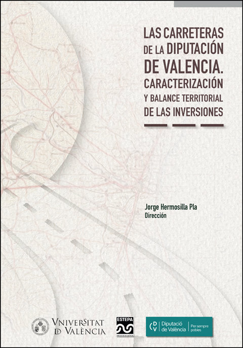 LAS CARRETERAS DE LA DIPUTACION DE VALENCIA, de VARIOS AUTORES | portada del libro