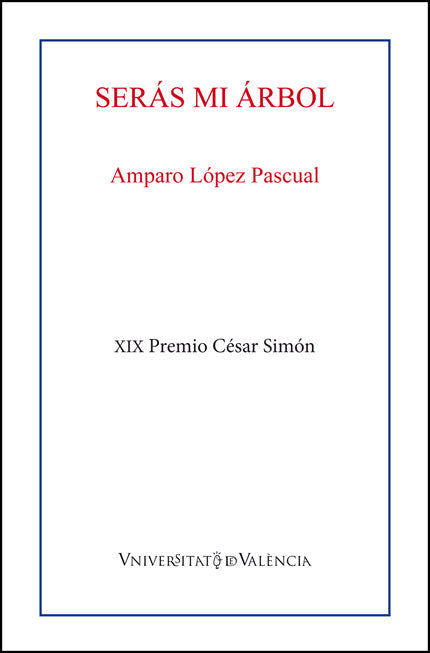 SERAS MI ARBOL, de LOPEZ PASCUAL, AMPARO | portada del libro