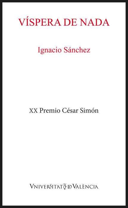 VISPERA DE NADA, de SANCHEZ-TEMBLEQUE GONZALEZ, IGNACIO | portada del libro
