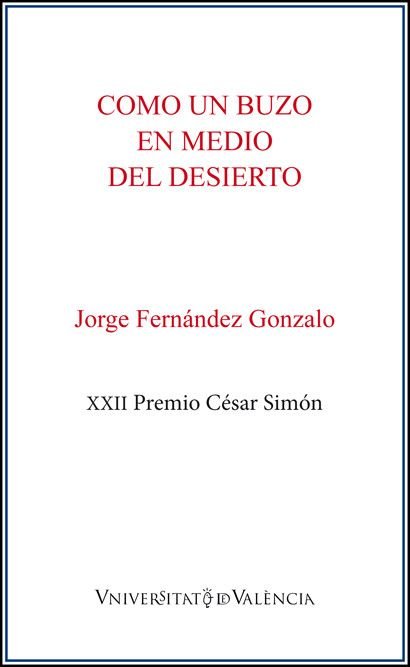 COMO UN BUZO EN MEDIO DEL DESIERTO, de FERNANDEZ GONZALO, JORGE | portada del libro