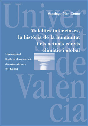 Malalties infeccioses, la història de la humanitat i els actuals canvis climàtic i global, de Mas-Coma, Santiago | portada de