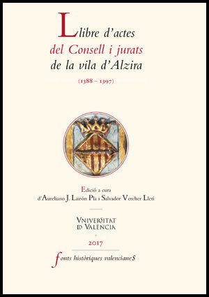 Llibre d'actes del Consell i jurats de la vila d'Alzira (1388-1397), de LAIRON PLA, AURELIANO J. | portada del libro