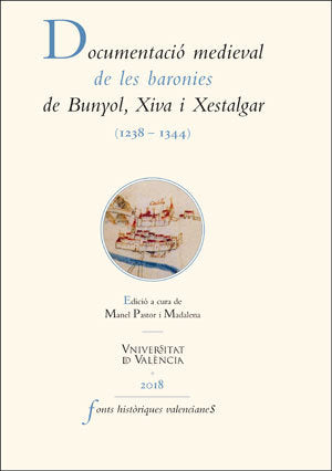 Documentació medieval de les baronies de Bunyol, Xiva i Xestalgar (1238-1344), de Varios autores | portada del libro