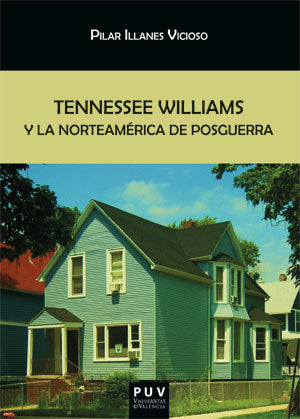 TENNESSEE WILLIAMS Y LA NORTEAMERICA DE POSGUERRA, de ILLANES VICIOSO, PILAR | portada del libro