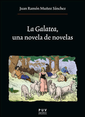 La Galatea, una novela de novelas, de MUÑOZ SANCHEZ, JUAN RAMON | portada del libro