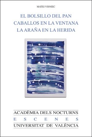 EL BOLSILLO DEL PAN CABALLOS EN LA VENTANA. LA ARAÑA EN LA, de VISNIEC, MATEI | portada del libro