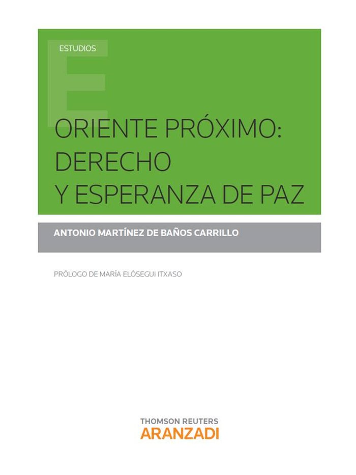 Oriente próximo: derecho y esperanza de Paz, de Martinez de Baños Carrillo, Antonio | portada del libro