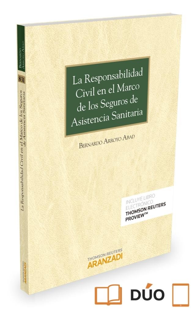 La responsabilidad civil en el marco de los seguros de asistencia sanitaria (Papel + e-book), de Arroyo Abad, Bernardo | port
