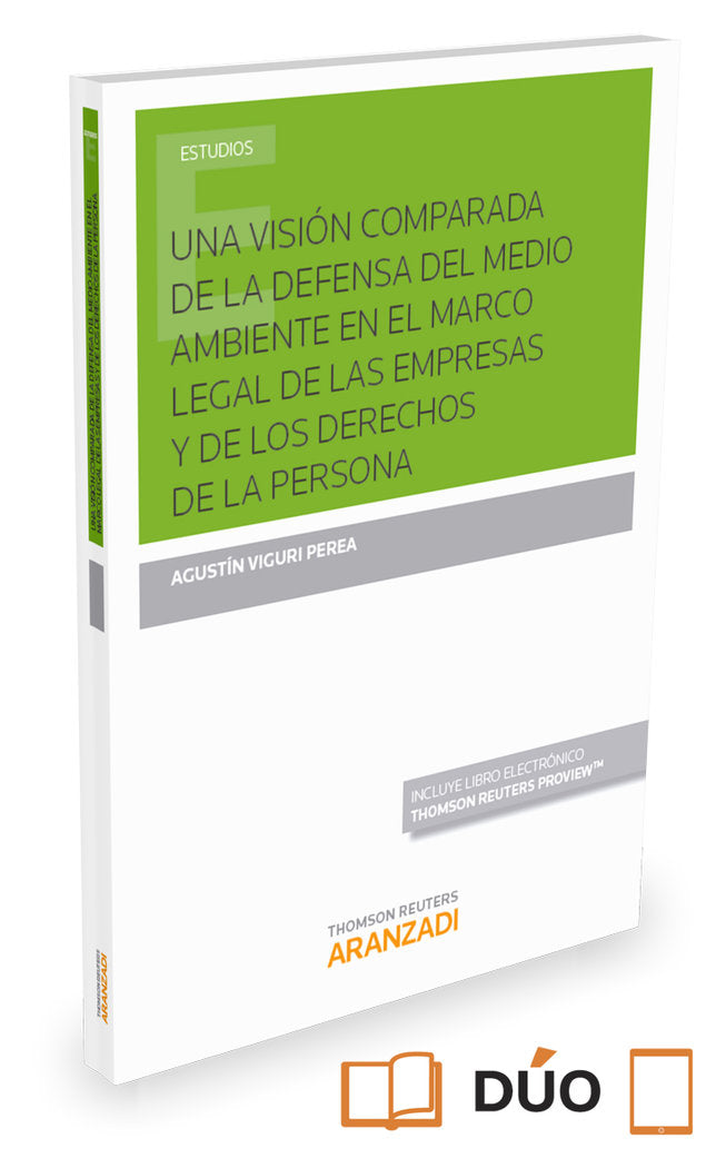 Una visión comparada de la defensa del medio ambiente en el marco legal de las empresas y de los der, de Viguri Perea, Agustí
