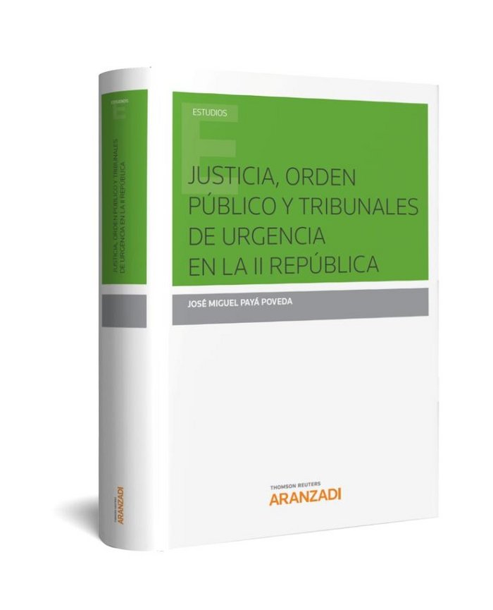 Justicia, Orden público y Tribunales de Urgencia en la II República, de Payá Poveda, Jose Miguel | portada del libro