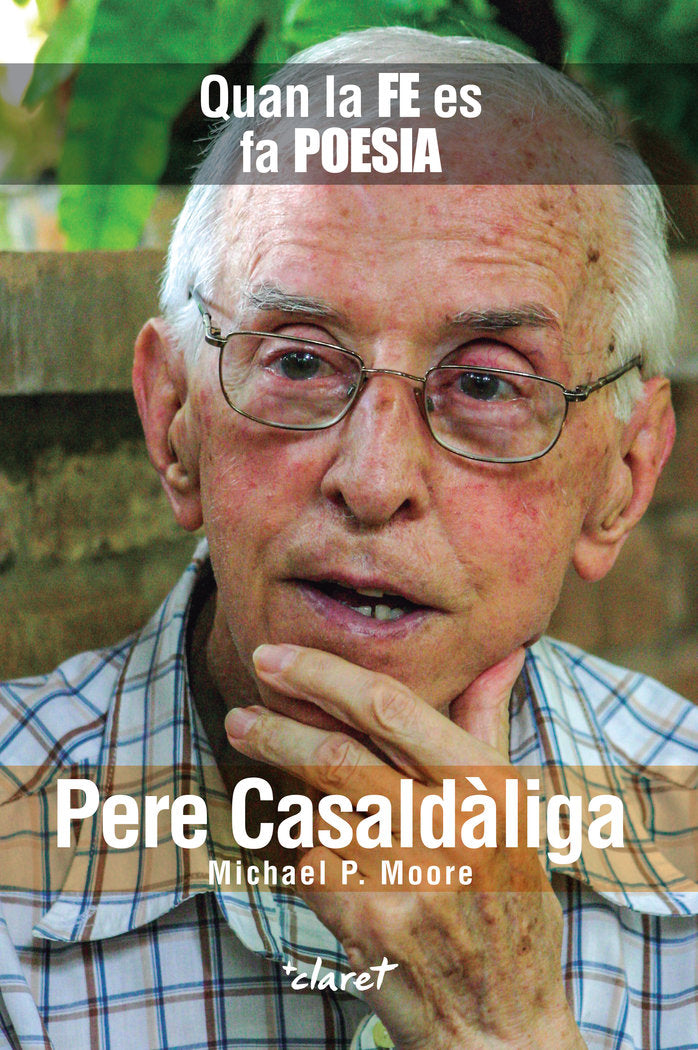 PERE CASALDALIGA QUAN LA FE ES FA POESIA, de MOORE, MICHAEL P. | portada del libro