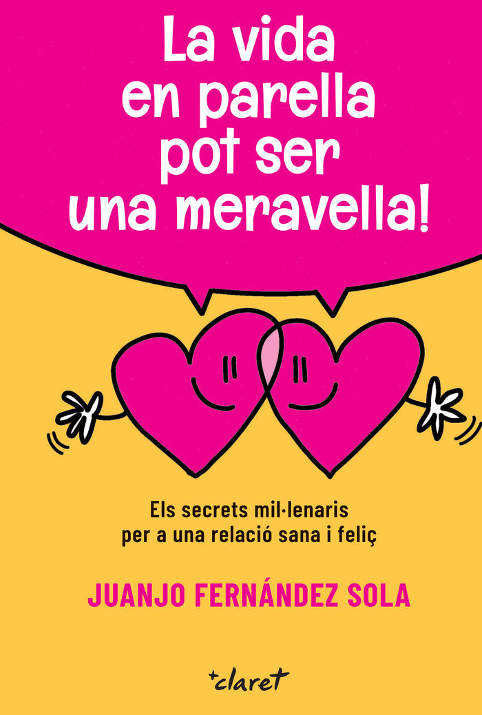 LA VIDA EN PARELLA POT SER UNA MERAVELLA, de FERNANDEZ SOLA, JUANJO | portada del libro