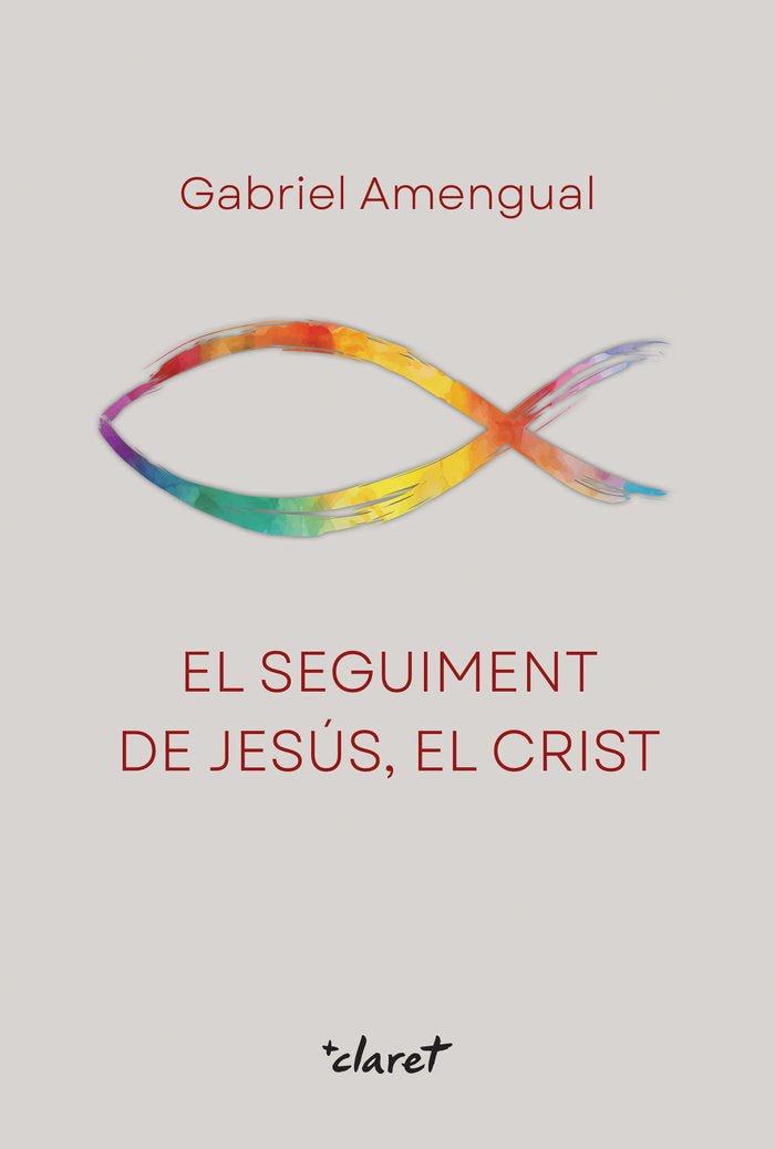EL SEGUIMENT DE JESUS EL CRIST, de AMENGUAL, GABRIEL | portada del libro