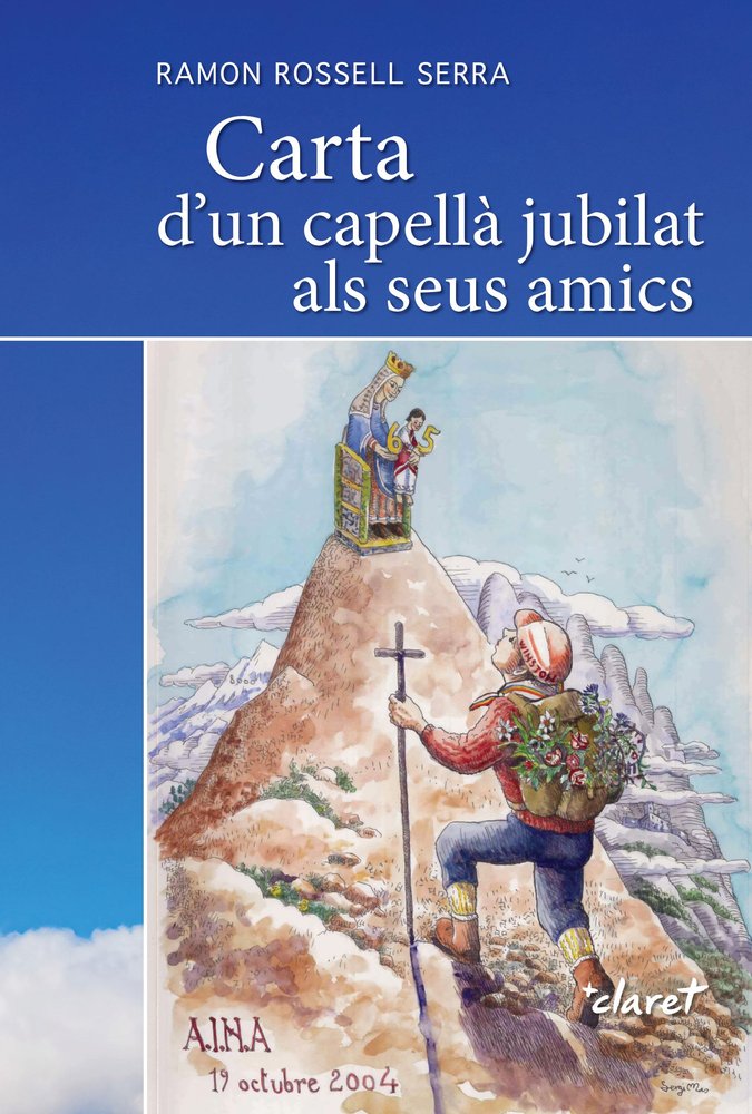 CARTA D'UN CAPELLA JUBILAT ALS SEUS AMICS, de ROSSELL SERRA, RAMON | portada del libro