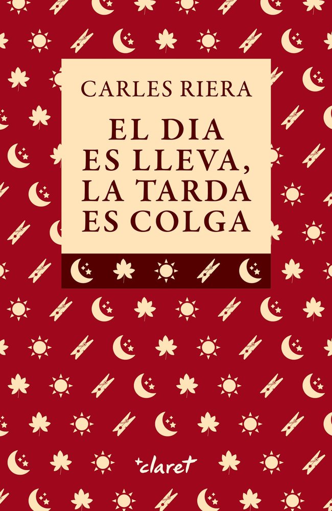 EL DIA ES LLEVA, LA TARDA ES COLGA, de RIERA FONTS, CARLES | portada del libro