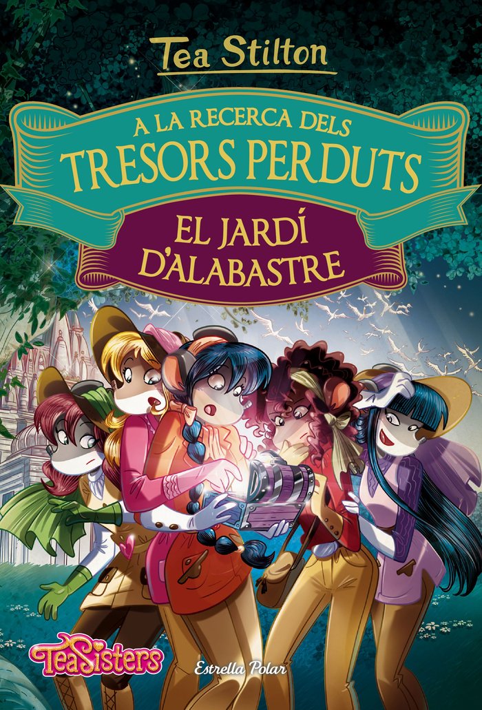 A la recerca dels tresors perduts: El jardí d'alabastre, de Stilton, Tea | portada del libro