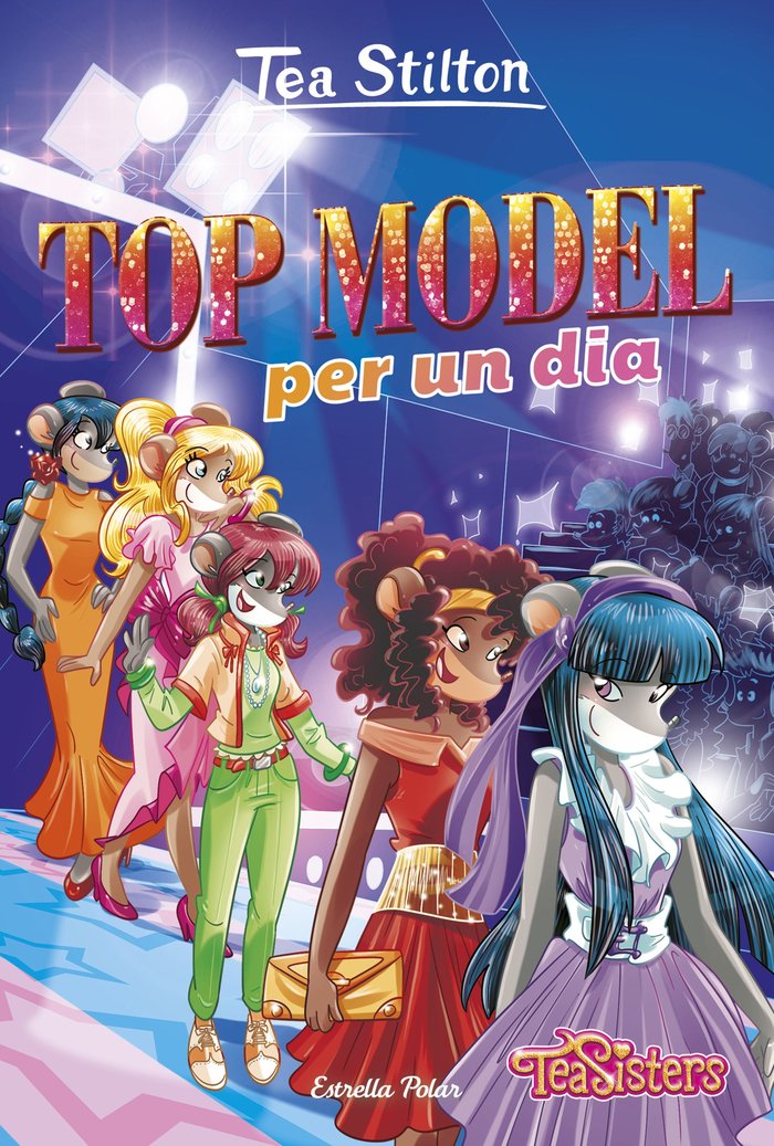 Top model per un dia, de Stilton, Tea | portada del libro