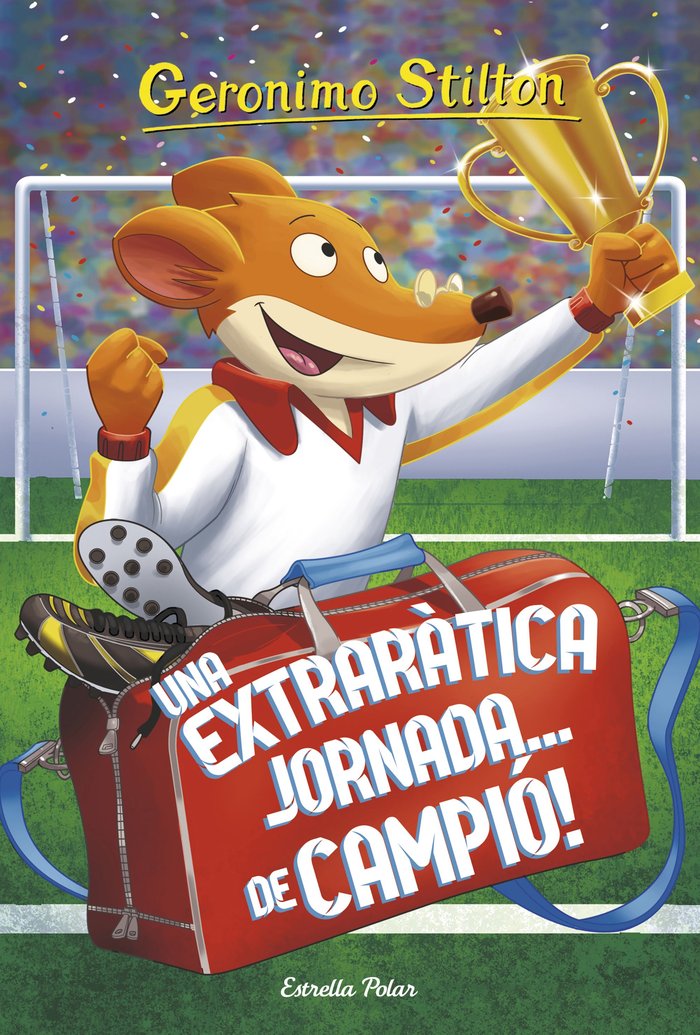 Una extraràtica jornada... de campió!, de Stilton, Geronimo | portada del libro