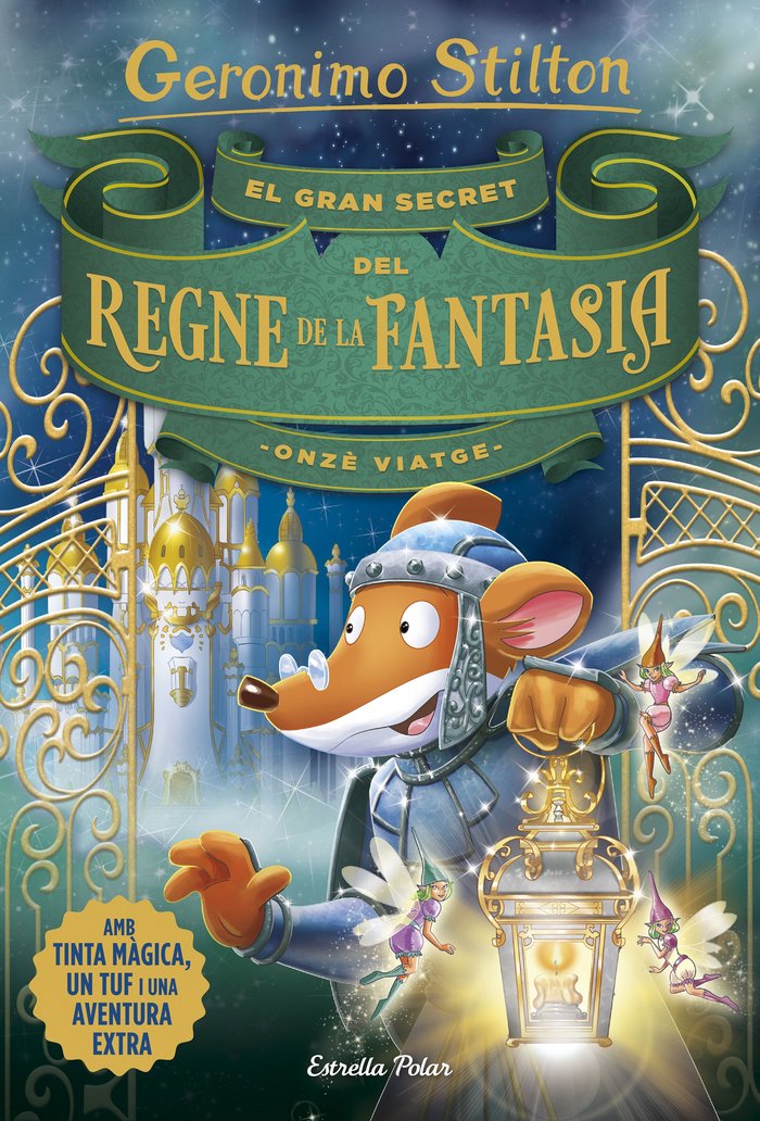 El gran secret del Regne de la Fantasia. Onzè viatge, de Stilton, Geronimo | portada del libro