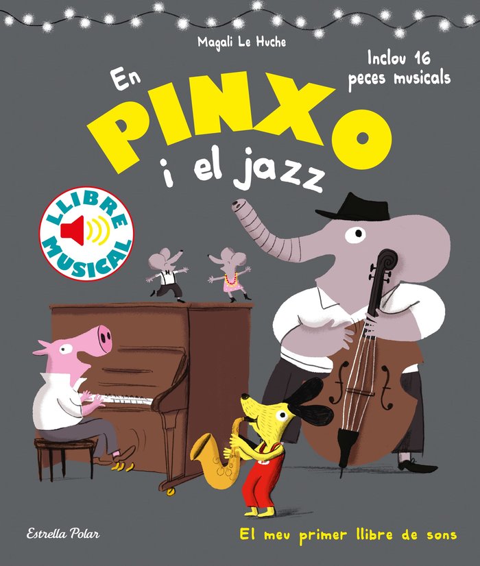 En Pinxo i el jazz. Llibre musical, de Le Huche, Magali | portada del libro