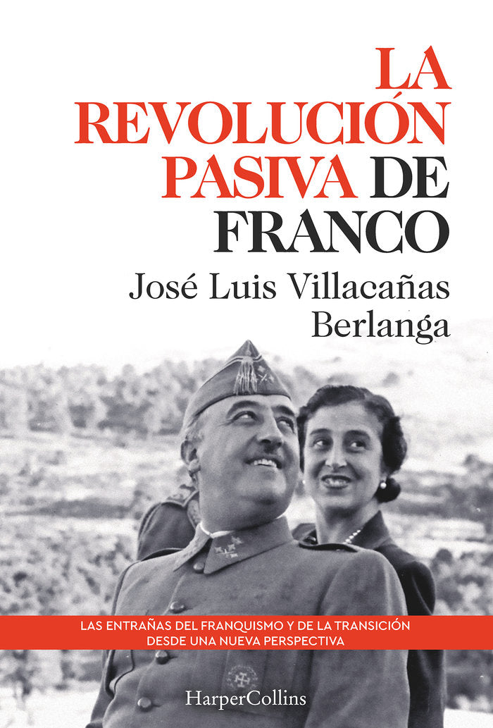 LA REVOLUCION PASIVA DE FRANCO, de LUIS VILLACAÑAS, JOSE | portada del libro