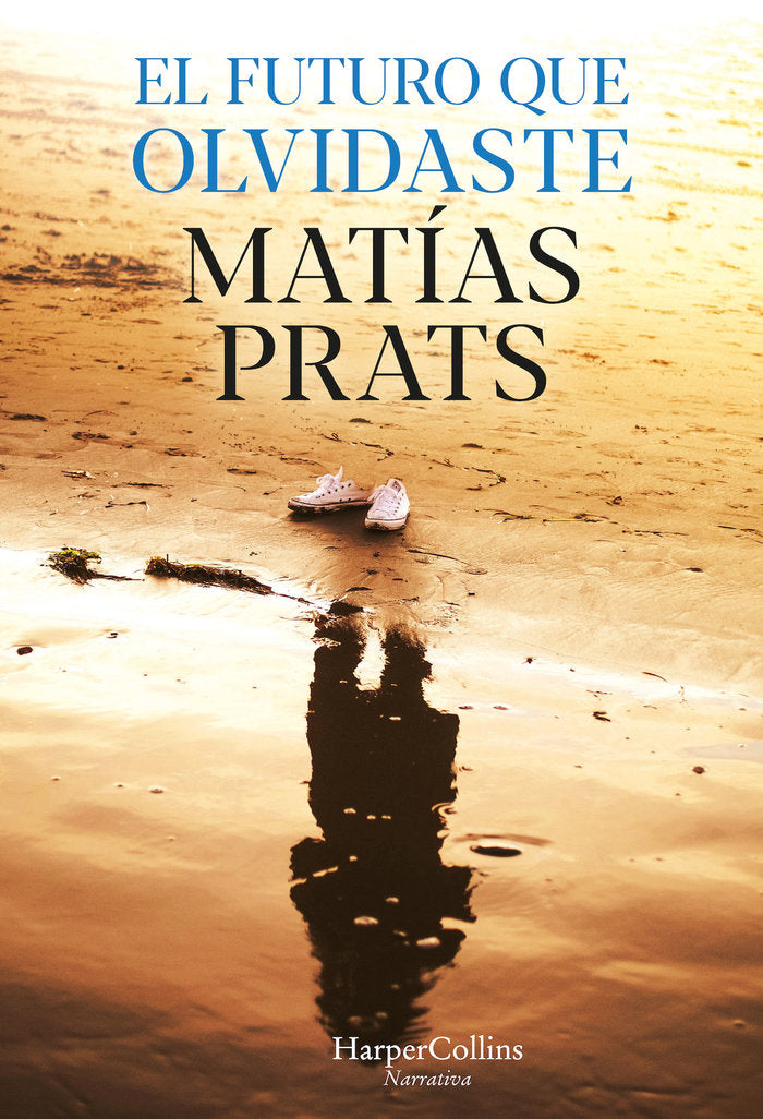 EL FUTURO QUE OLVIDASTE, de PRATS, MATIAS | portada del libro