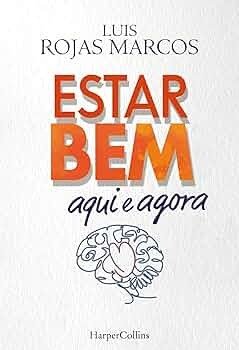 ESTAR BEM AQUI E AGORA, de ROJAS MARCOS, LUIS | portada del libro