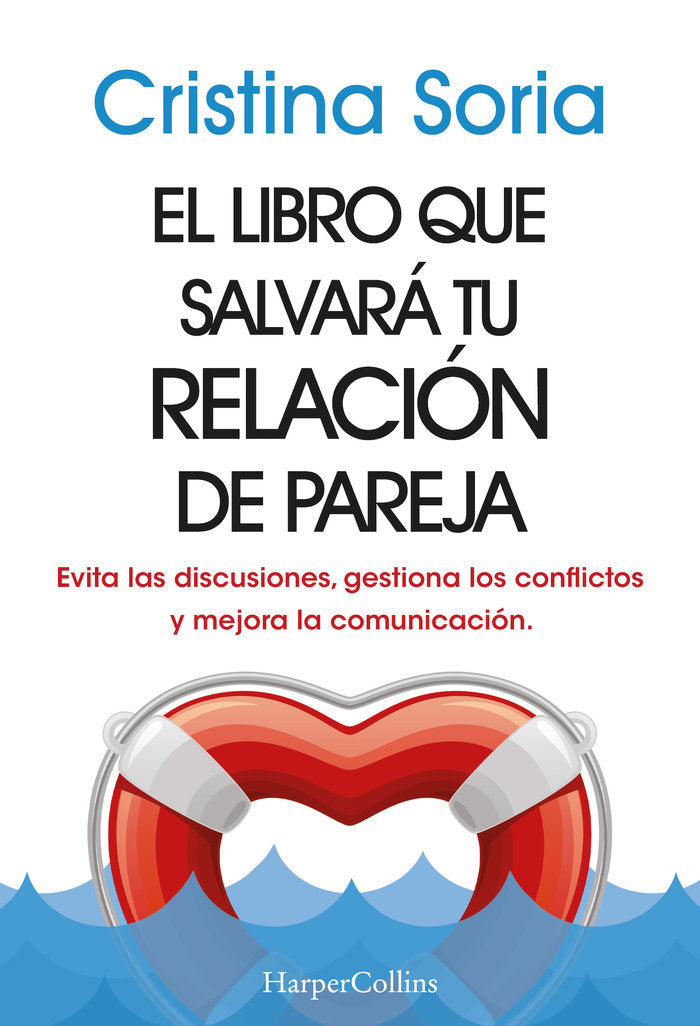 EL LIBRO QUE SALVARA TU RELACION DE PAREJA. EVITA LAS DISCU, de SORIA, CRISTINA | portada del libro