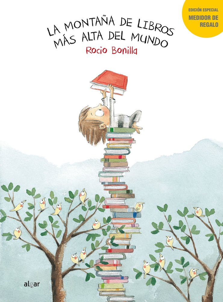 La montaña de libros más alta del mundo, de Bonilla Raya, Rocio | portada del libro