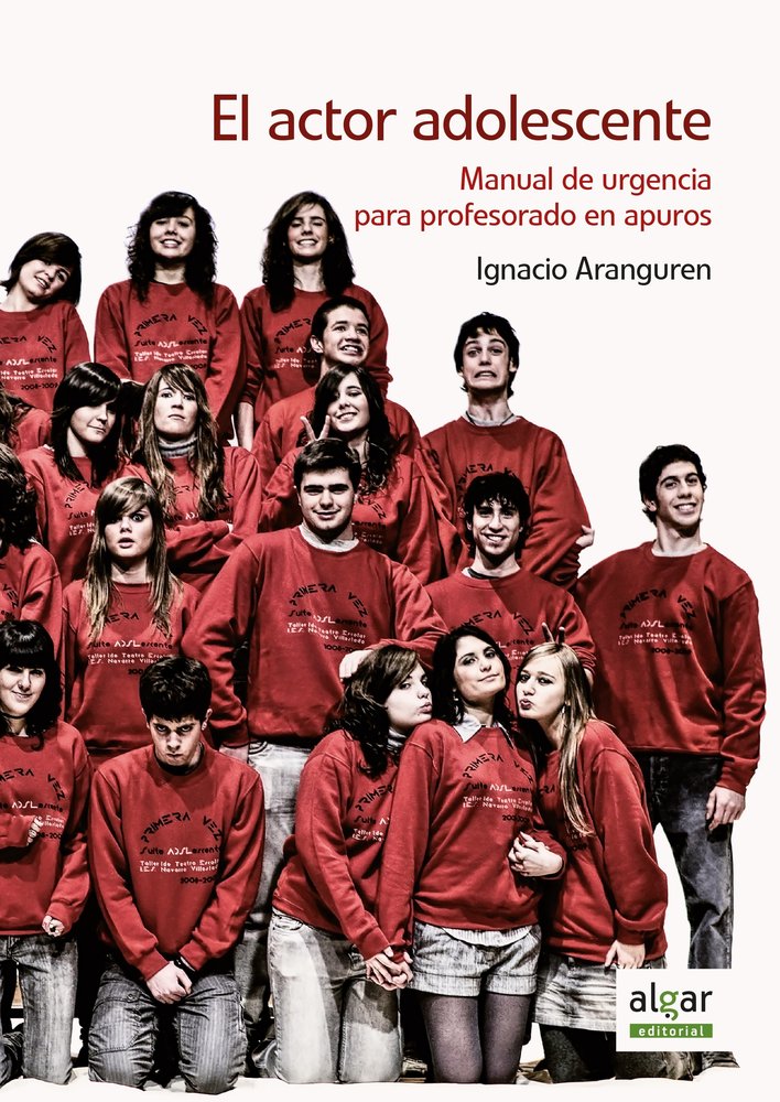 El actor adolescente, de Aranguren Gallués, Ignacio | portada del libro