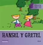 HANSEL Y GRETEL - ERASE UNA VEZ, de Varios autores | portada del libro