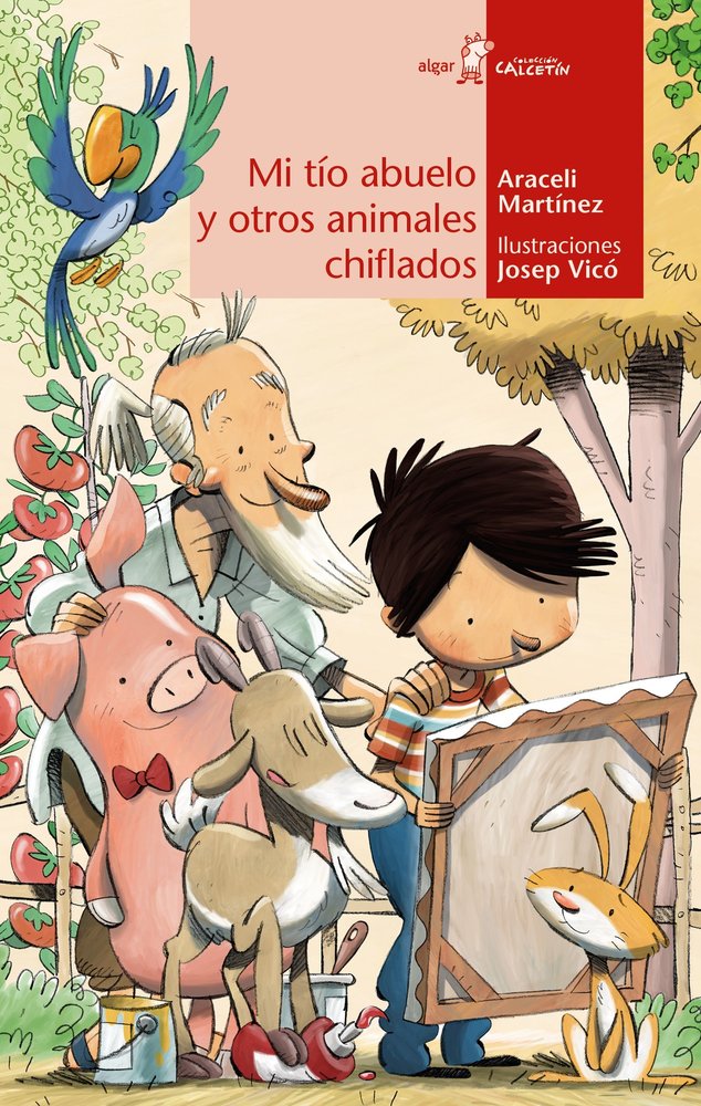 MI TIO ABUELO Y OTROS ANIMALES CHIFLADOS, de MARTINEZ, ARACELI | portada del libro
