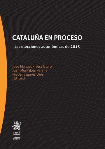 Cataluña en Proceso. Las Elecciones Autonómicas de 2015, de Rivera Otero | portada del libro
