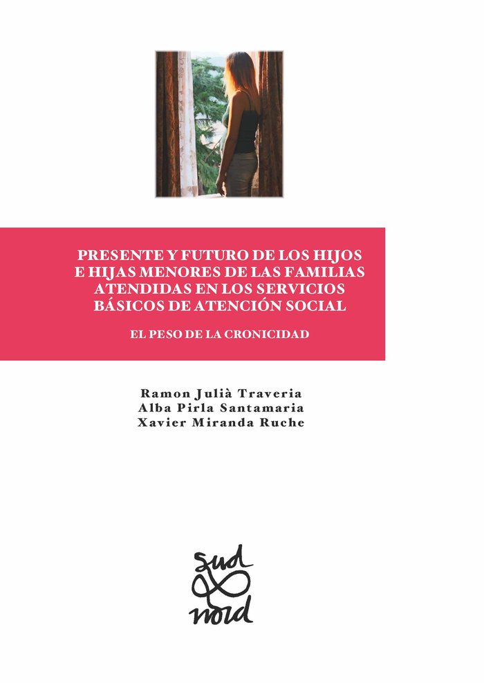 PRESENTE Y FUTURO DE LOS HIJOS E HIJAS MENORES DE LAS FAMILI, de JULI· TRAVERIA, RAMON | portada del libro